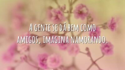 A gente se dá bem