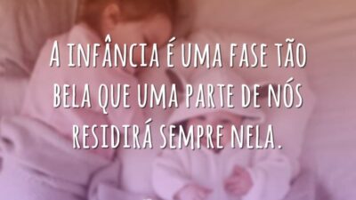 A infância é uma fase tão bela que uma parte de nós&hellip;