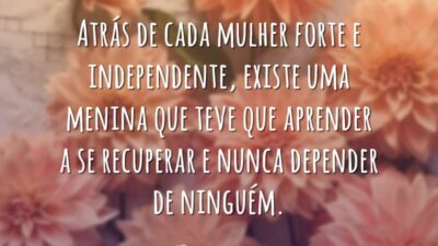 Atrás de cada mulher forte e independente, existe uma menina que teve&hellip;