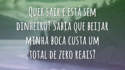 Beijar minha boca é grátis
