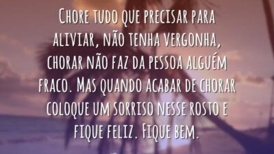 Chore tudo que precisar