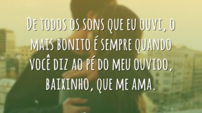 De todos os sons que eu ouvi, o mais bonito é sempre&hellip;