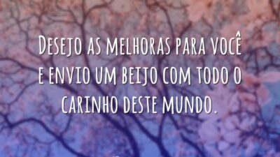 Desejo melhoras para você