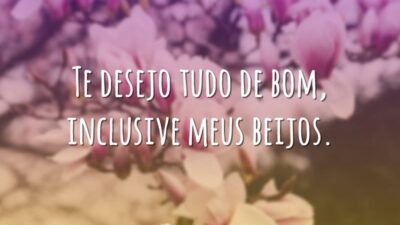 Desejo tudo de bom