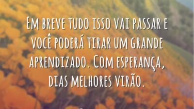 Em breve vai passar