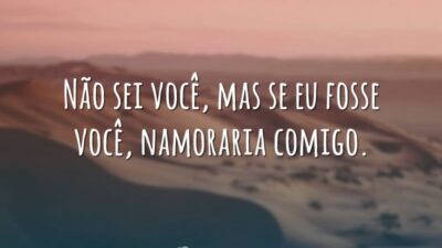 Eu namoraria comigo