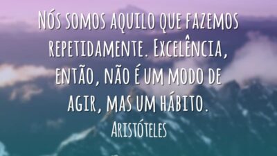 Excelência é um hábito