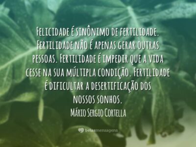 Felicidade é fertilidade