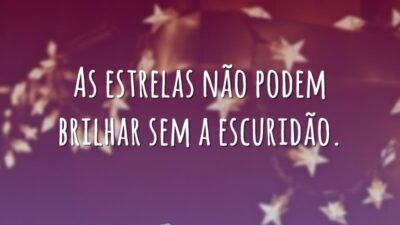 Nada brilha sem escuridão