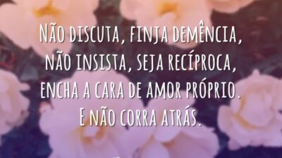 Não discuta, finja demência, não insista, seja recíproca, encha a cara de&hellip;