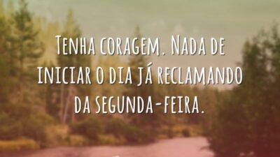Não inicie o dia reclamando