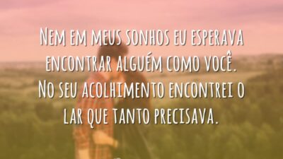 Nem em meus sonhos eu esperava encontrar alguém como você. No seu&hellip;