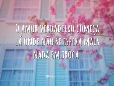 O amor verdadeiro começa