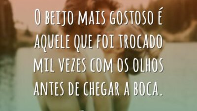 O beijo mais gostoso é aquele que foi trocado mil vezes com&hellip;