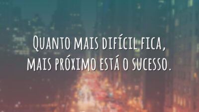 Quanto mais difícil fica