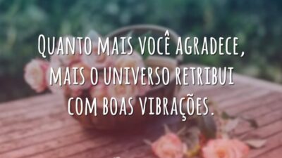 Quanto mais você agradece