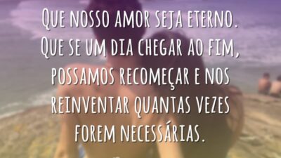 Que seja eterno