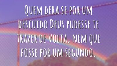 Quem dera por descuido