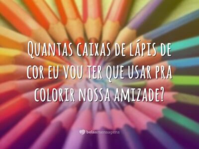 Quero colorir nossa amizade