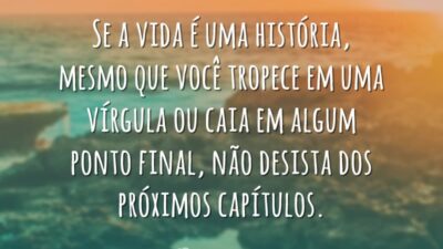 Se a vida é uma história, mesmo que você tropece em uma&hellip;