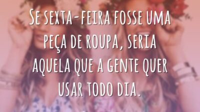 Se sexta-feira fosse
