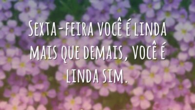 Sexta-feira linda
