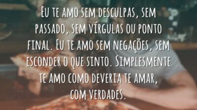 Te amo sem desculpas