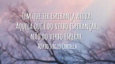 Tem que ter esperança