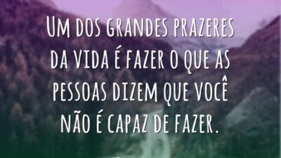 Um dos grandes prazeres