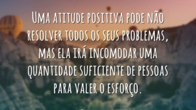 Uma atitude positiva pode não resolver todos os seus problemas, mas ela&hellip;