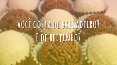 Você gosta de brigadeiro?