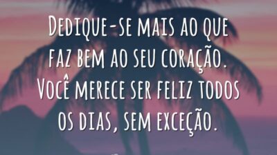 Você merece ser feliz