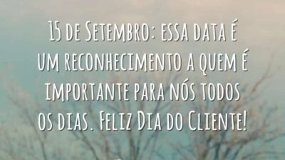 15 de Setembro: essa data é um reconhecimento a quem é importante&hellip;