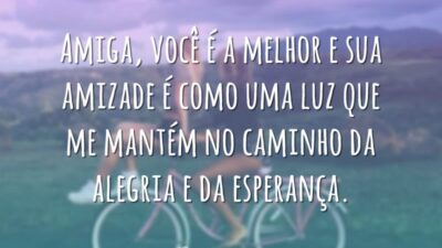 Amiga, você é a melhor