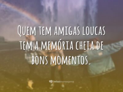 Amigas loucas, bons momentos