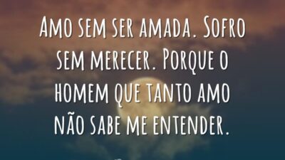 Amo sem ser amada