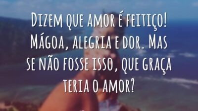 Amor é feitiço