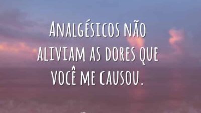 Analgésicos não aliviam