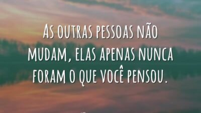 As pessoas não mudam