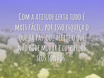 Com a atitude certa