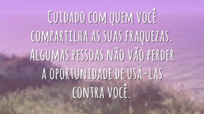 Cuidado com quem