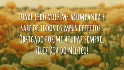 Desde cedo você me acompanha