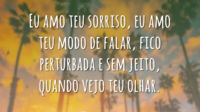 Eu amo teu sorriso
