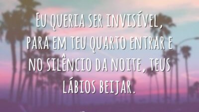 Eu queria ser invisível