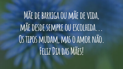 Mãe de barriga ou mãe de vida, mãe desde sempre ou escolhida... Os tipos mudam, mas o amor não. Feliz Dia das Mães!