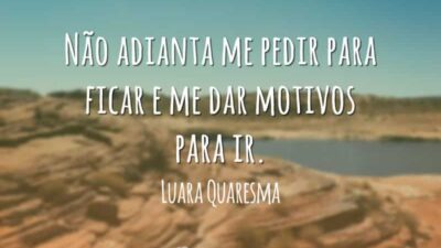 Não adianta me pedir
