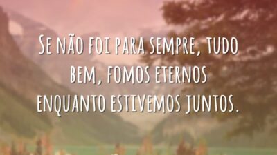 Não foi para sempre