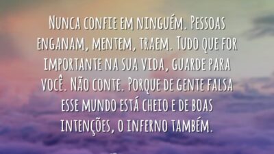 Nunca confie em ninguém