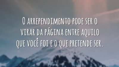 O arrependimento pode ser o virar da página entre aquilo que você&hellip;