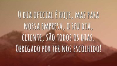 O dia oficial é hoje, mas para nossa empresa, o seu dia,&hellip;